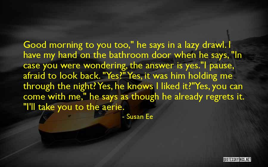Morning Already Quotes By Susan Ee Morning Already Quotes By Susan Ee