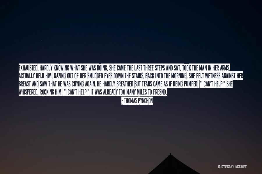 Morning Already Quotes By Thomas Pynchon Morning Already Quotes By Thomas Pynchon