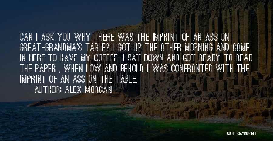 Morning And Coffee Quotes By Alex Morgan