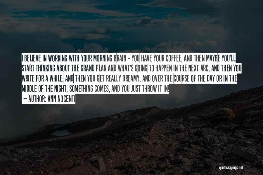 Morning And Coffee Quotes By Ann Nocenti
