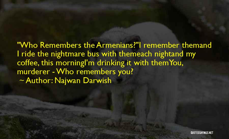 Morning And Coffee Quotes By Najwan Darwish