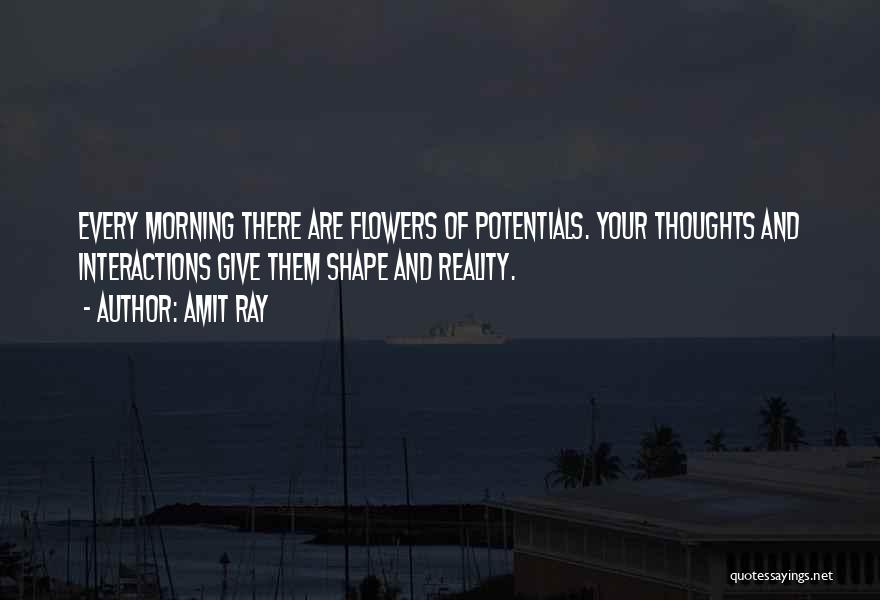 Morning And Flower Quotes By Amit Ray