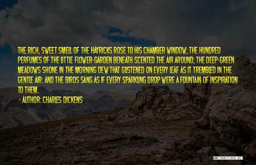 Morning And Flower Quotes By Charles Dickens