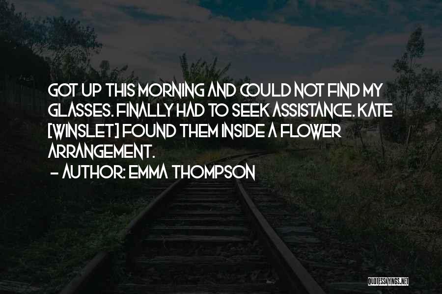 Morning And Flower Quotes By Emma Thompson