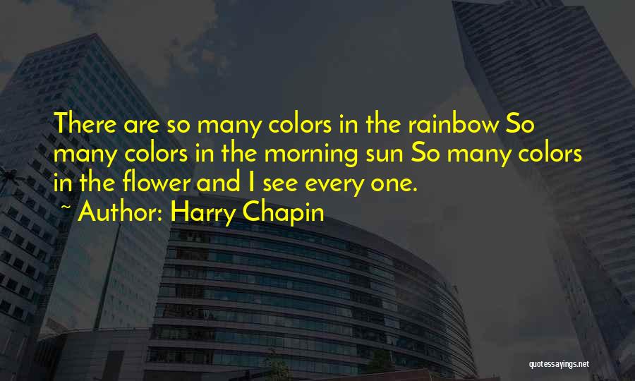 Morning And Flower Quotes By Harry Chapin