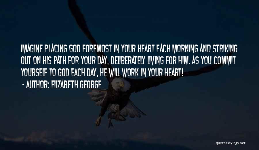 Morning And God Quotes By Elizabeth George