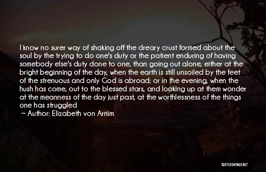Morning And God Quotes By Elizabeth Von Arnim