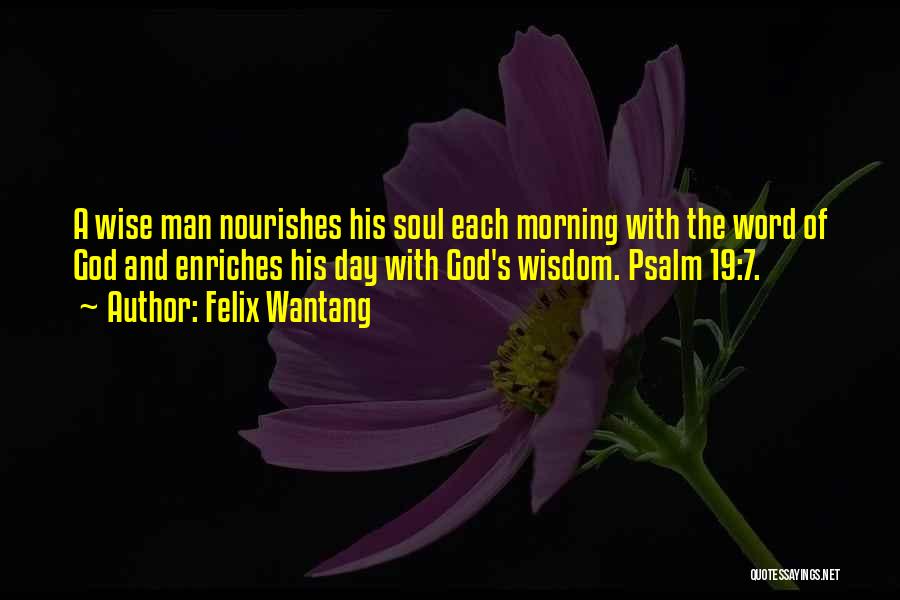 Morning And God Quotes By Felix Wantang