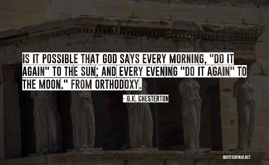 Morning And God Quotes By G.K. Chesterton