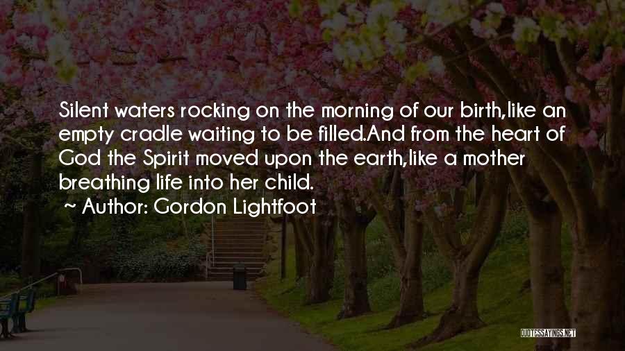 Morning And God Quotes By Gordon Lightfoot