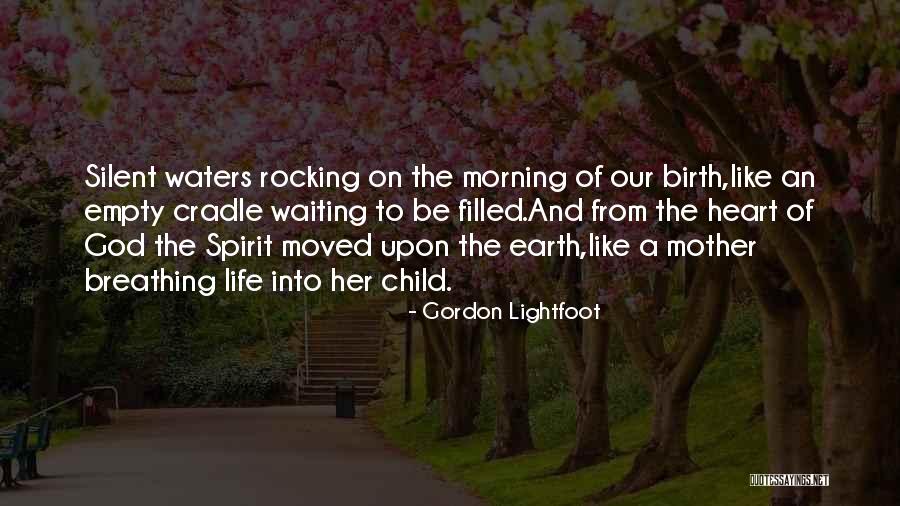 Morning And God Quotes By Gordon Lightfoot