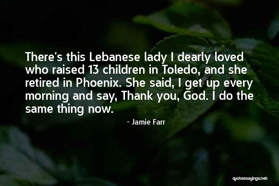 Morning And God Quotes By Jamie Farr