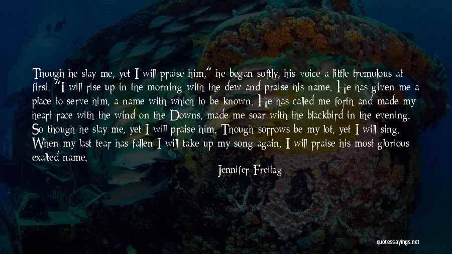 Morning And God Quotes By Jennifer Freitag