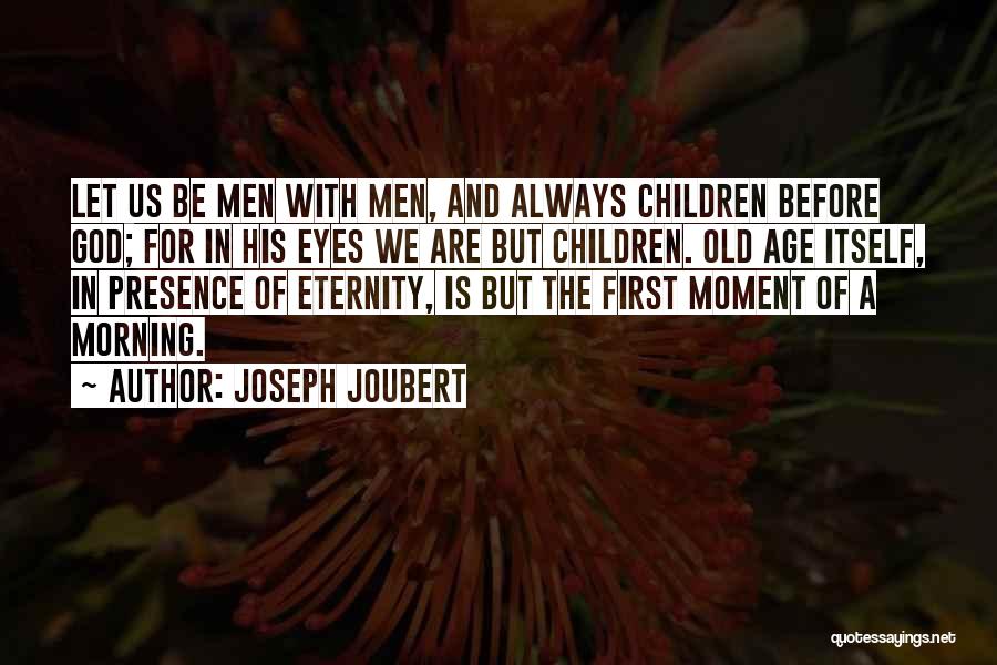 Morning And God Quotes By Joseph Joubert