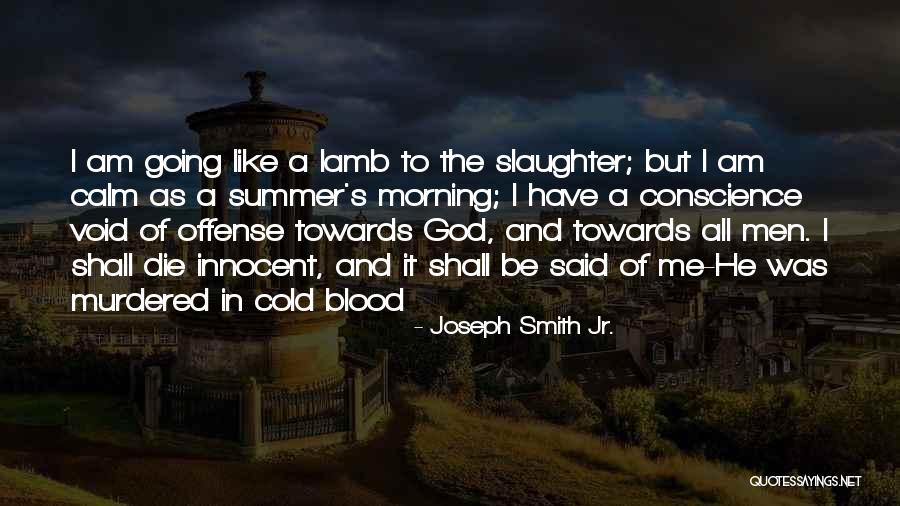 Morning And God Quotes By Joseph Smith Jr. Morning And God Quotes By Joseph Smith Jr.