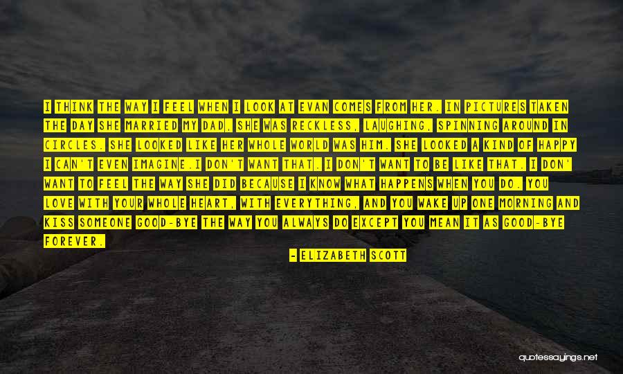 Morning And Happy Quotes By Elizabeth Scott Morning And Happy Quotes By Elizabeth Scott
