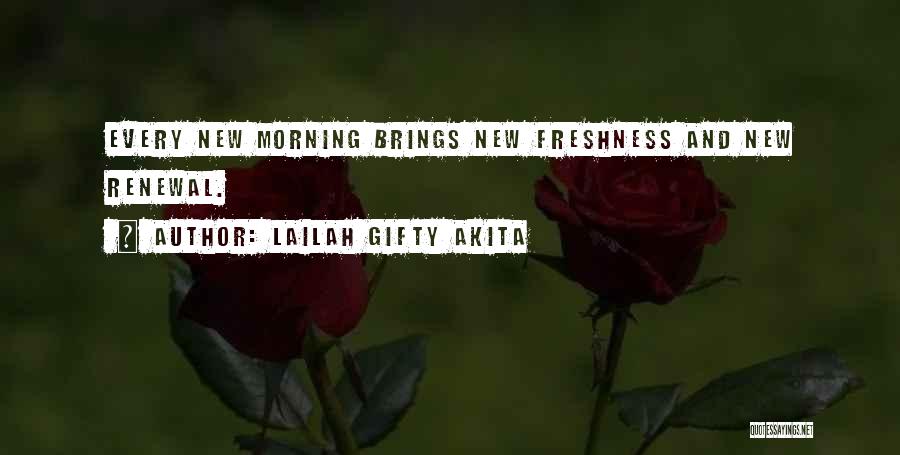 Morning And Life Quotes By Lailah Gifty Akita
