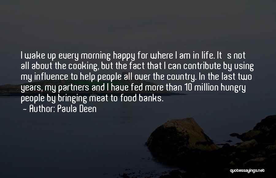 Morning And Life Quotes By Paula Deen