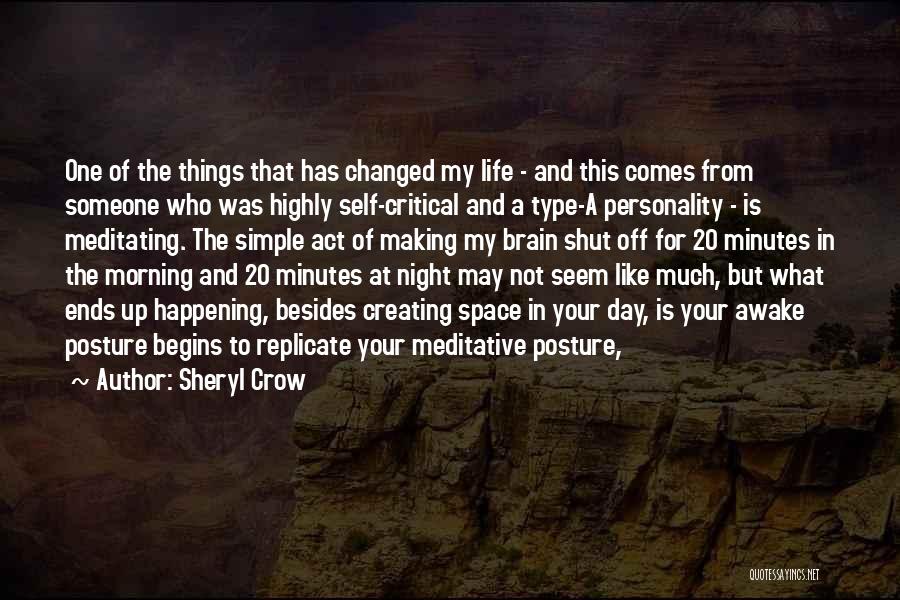 Morning And Life Quotes By Sheryl Crow