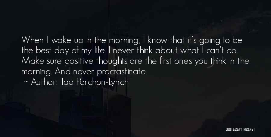Morning And Life Quotes By Tao Porchon-Lynch