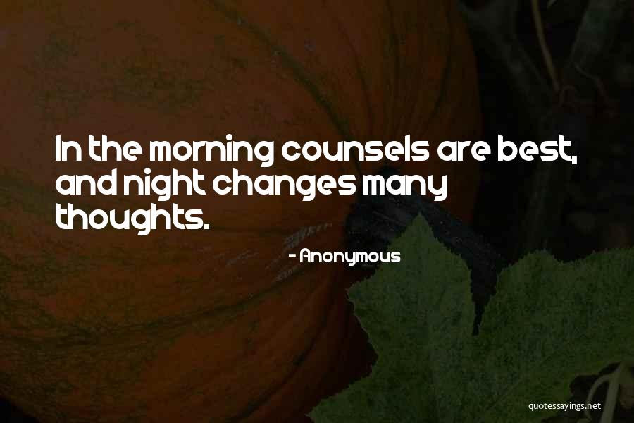 Morning And Night Quotes By Anonymous