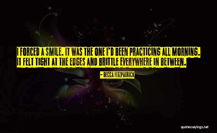 Morning And Smile Quotes By Becca Fitzpatrick Morning And Smile Quotes By Becca Fitzpatrick