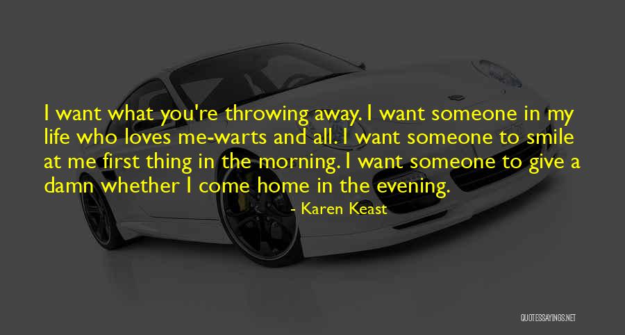 Morning And Smile Quotes By Karen Keast Morning And Smile Quotes By Karen Keast