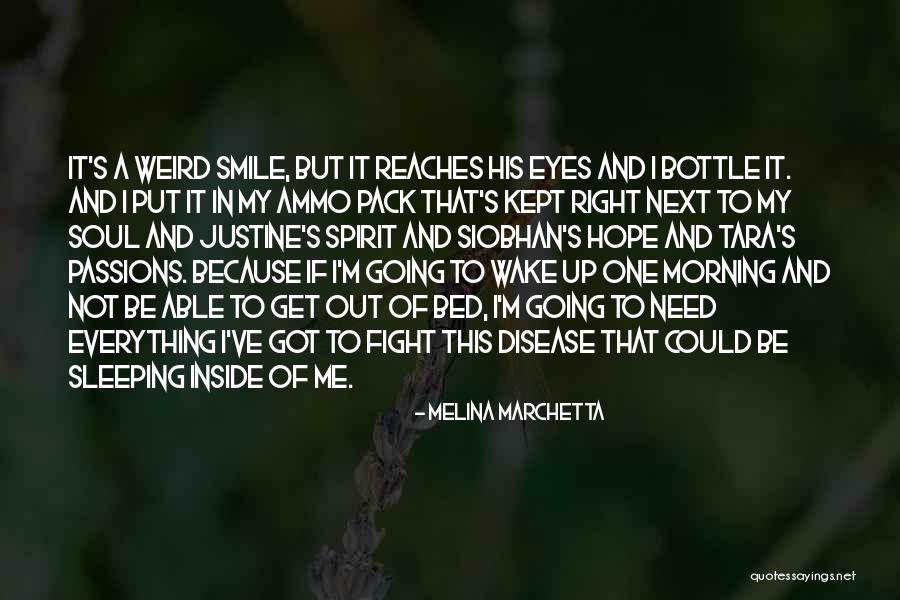 Morning And Smile Quotes By Melina Marchetta Morning And Smile Quotes By Melina Marchetta