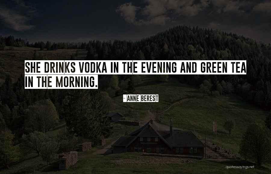 Morning And Tea Quotes By Anne Berest