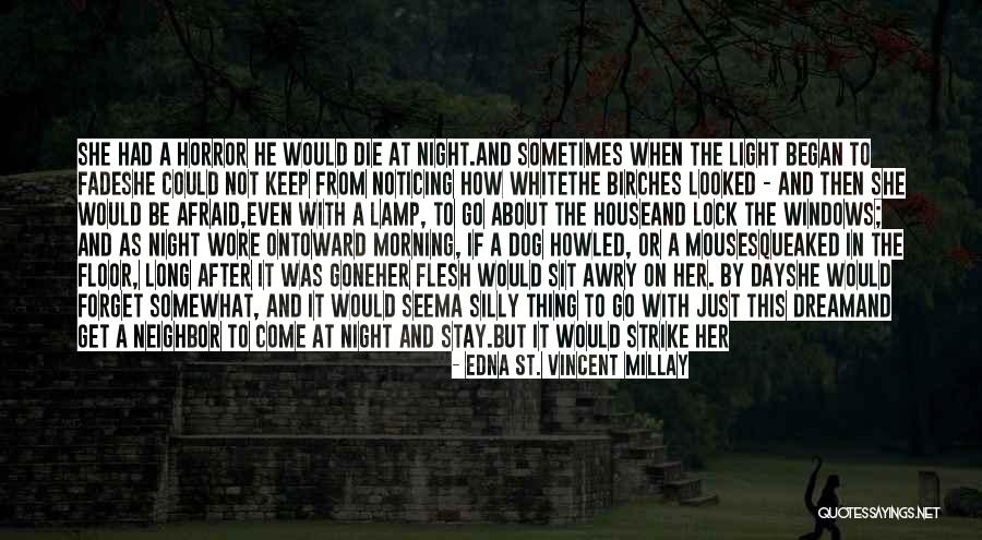 Morning And Tea Quotes By Edna St. Vincent Millay