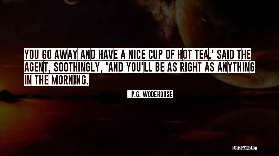 Morning And Tea Quotes By P.G. Wodehouse