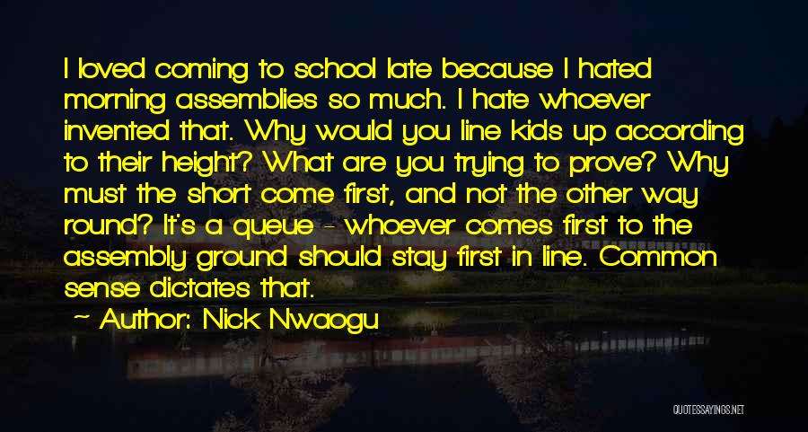 Morning Assembly Quotes By Nick Nwaogu