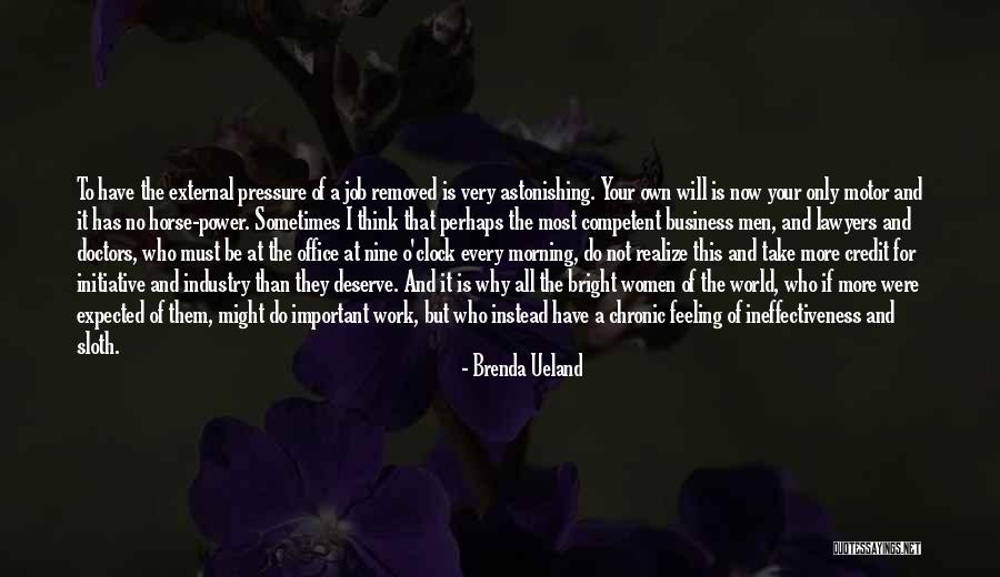 Morning At Work Quotes By Brenda Ueland Morning At Work Quotes By Brenda Ueland