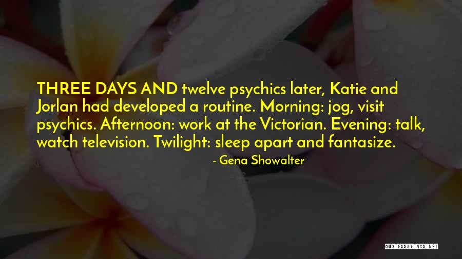 Morning At Work Quotes By Gena Showalter Morning At Work Quotes By Gena Showalter