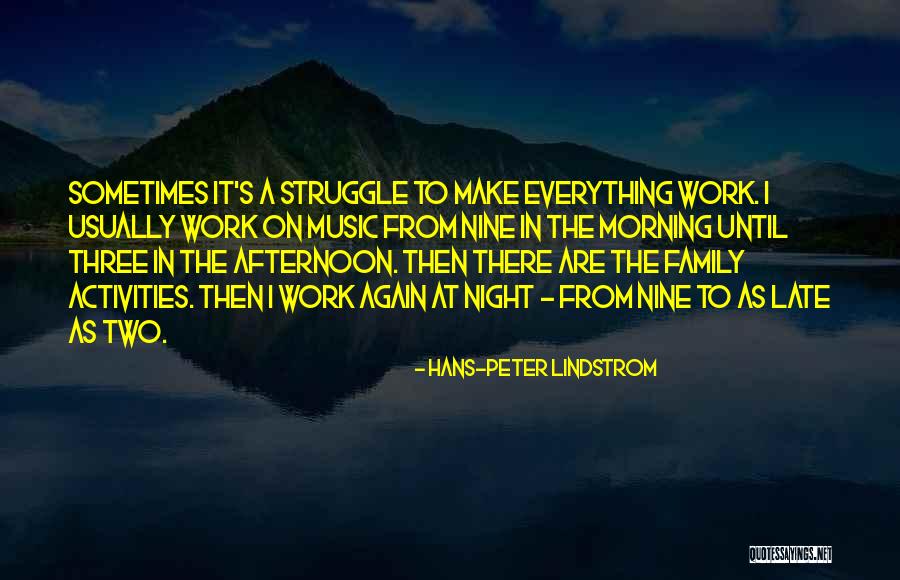 Morning At Work Quotes By Hans-Peter Lindstrom Morning At Work Quotes By Hans-Peter Lindstrom
