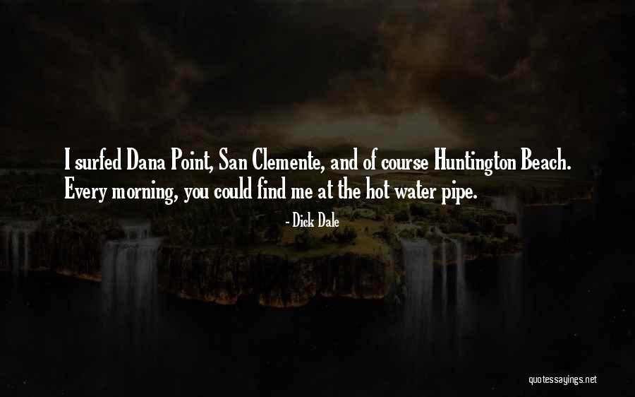 Morning Beach Quotes By Dick Dale Morning Beach Quotes By Dick Dale
