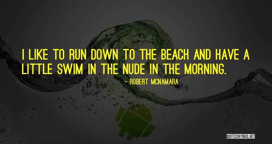 Morning Beach Quotes By Robert McNamara Morning Beach Quotes By Robert McNamara