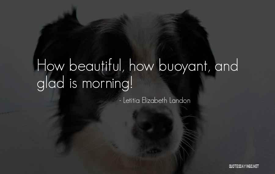 Morning Beautiful Quotes By Letitia Elizabeth Landon Morning Beautiful Quotes By Letitia Elizabeth Landon