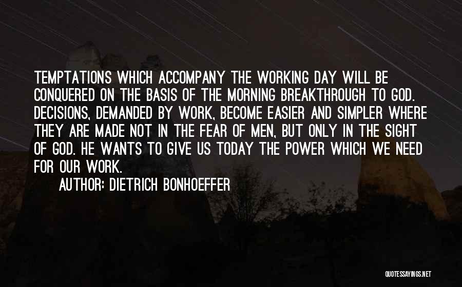 Morning Breakthrough Quotes By Dietrich Bonhoeffer