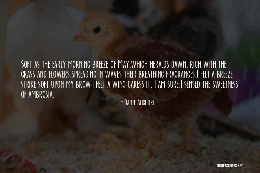 Morning Breeze Quotes By Dante Alighieri Morning Breeze Quotes By Dante Alighieri
