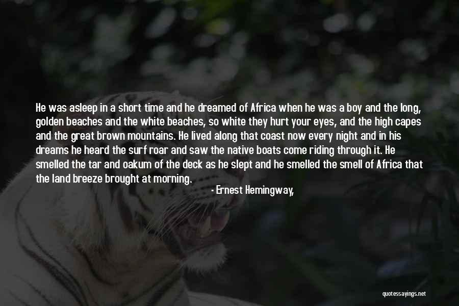 Morning Breeze Quotes By Ernest Hemingway,