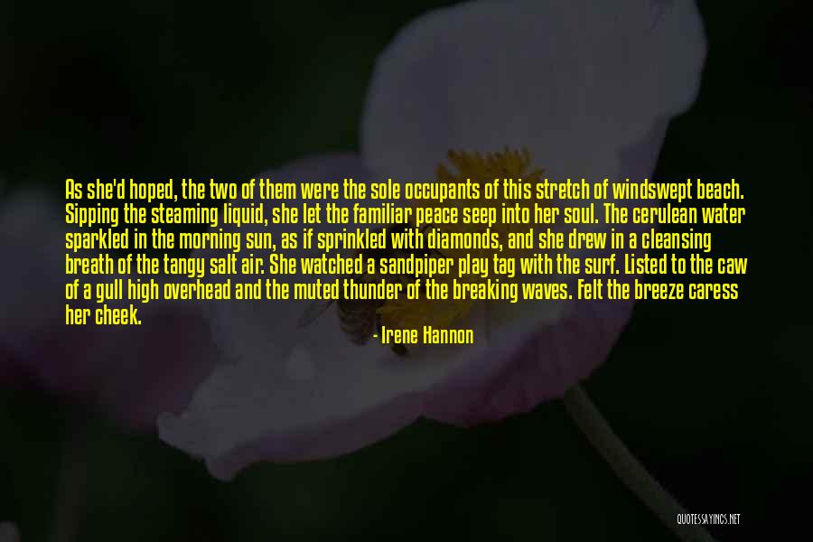 Morning Breeze Quotes By Irene Hannon Morning Breeze Quotes By Irene Hannon