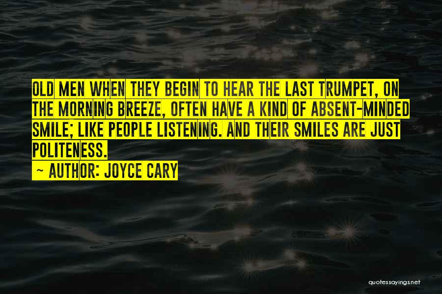 Morning Breeze Quotes By Joyce Cary
