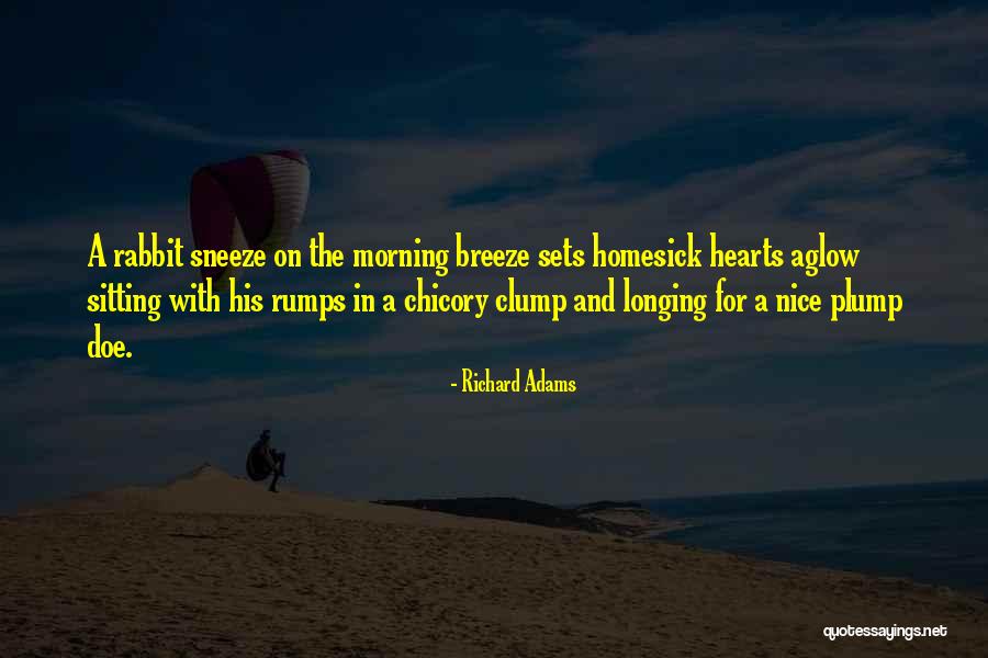 Morning Breeze Quotes By Richard Adams Morning Breeze Quotes By Richard Adams