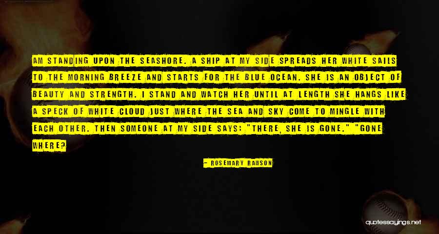 Morning Breeze Quotes By Rosemary Rawson Morning Breeze Quotes By Rosemary Rawson