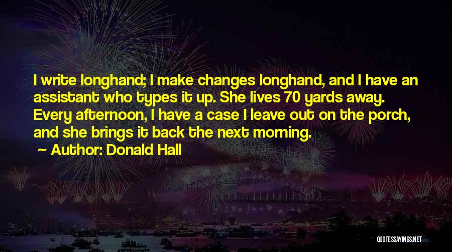 Morning Brings Quotes By Donald Hall