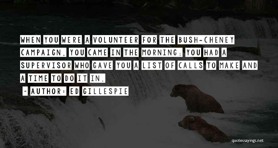 Morning Calls Quotes By Ed Gillespie