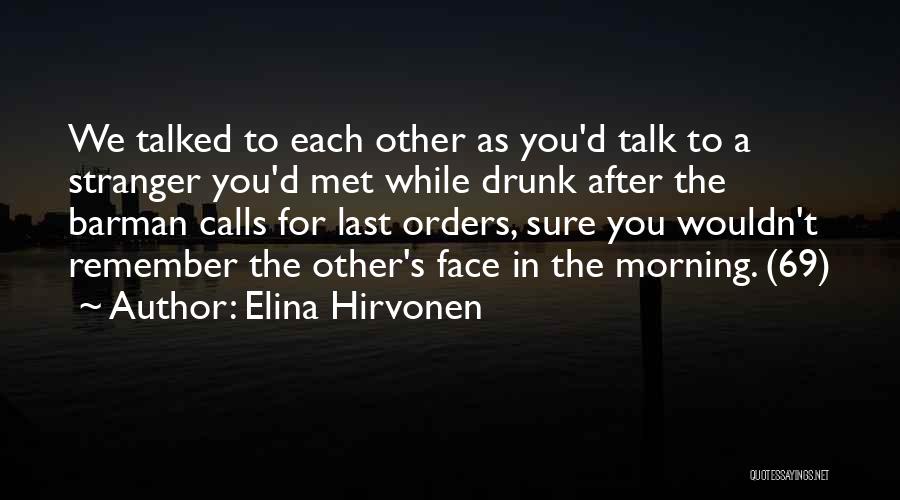 Morning Calls Quotes By Elina Hirvonen