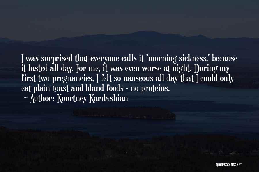 Morning Calls Quotes By Kourtney Kardashian
