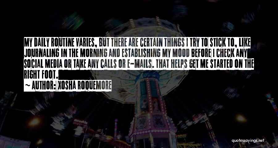 Morning Calls Quotes By Xosha Roquemore